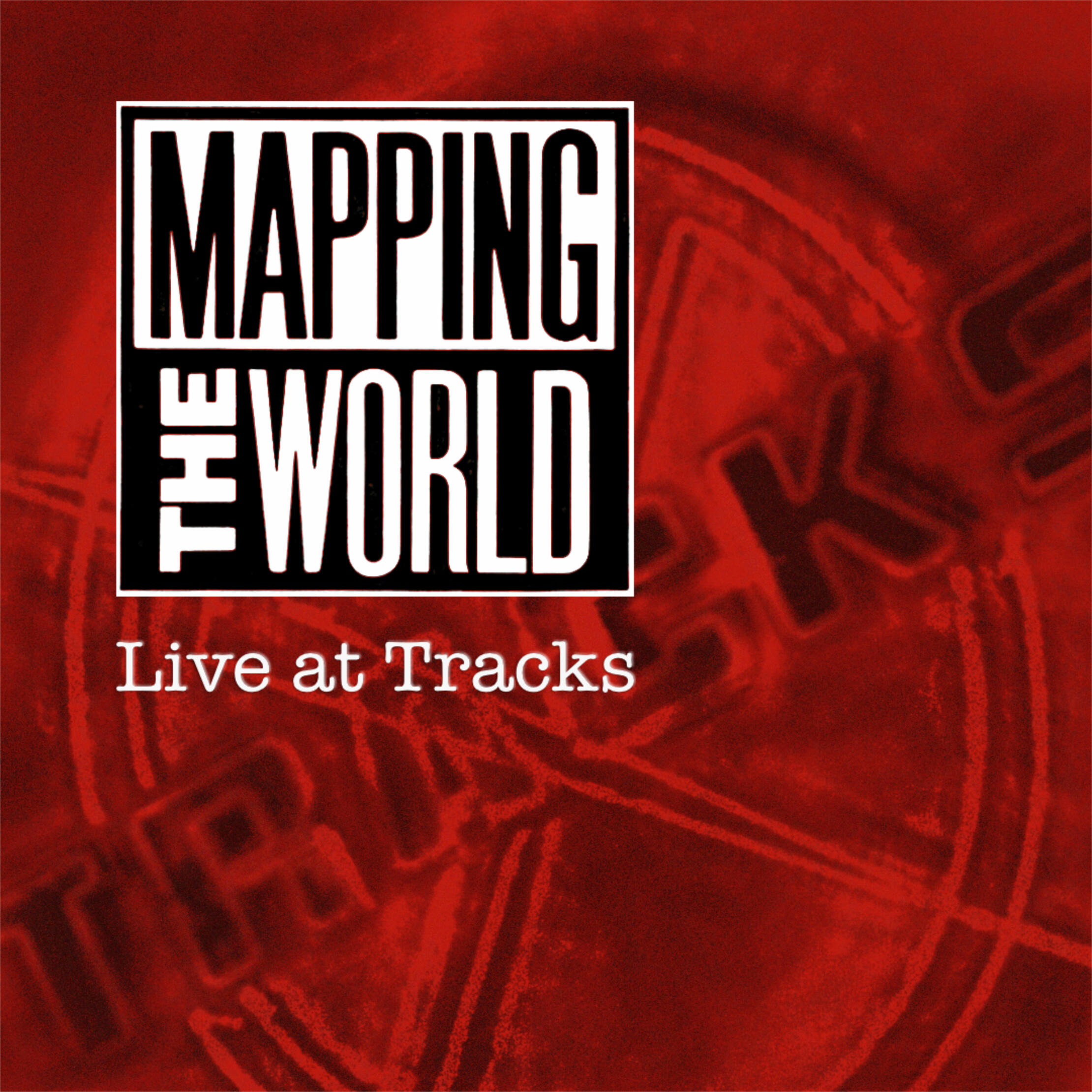 Mapping The World Live @ Tracks